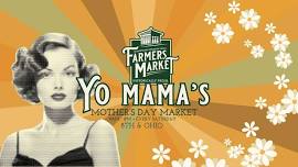 Yo Mama's Mother's Day Market