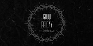 Good Friday at South Bay: A Night of Reflection on the Love of God