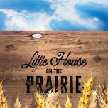 Little House on the Prairie!