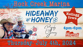 Hideaway Honey-duo-4th of July @ Rock Creek Marina-Kellogg, Ia