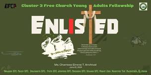 ENLISTED 2nd  Cluster 3 Free Church Young Adults FELLOWSHIP