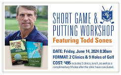 Todd Sones Short Game and Putting Workshop