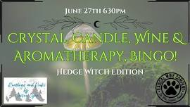 Crystal, Candle, Wine & Aromatherapy Bingo! Hedge Witch Edition