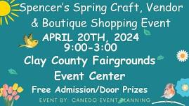 Spencer's Spring Craft, Vendor & Boutique Shopping Event