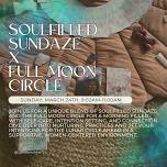 Soulfilled Sundaze x Full Moon Circle