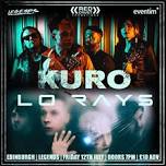 KURO & Lo Rays | Edinburgh