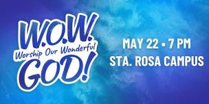 WOW God – Sta Rosa Campus