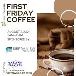 First Friday Coffee Sponsored by Sierra View Hospital