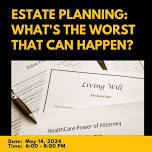 Estate Planning:  What's the Worst That Could Happen