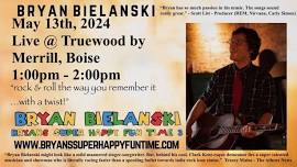 Bryan Bielanski Live @ Truewood by Merrill, Boise