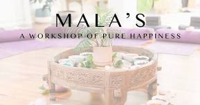 Mala's - A Workshop of pure Happiness