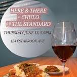 Here and There Wines x Chulo — Happening Okanagan