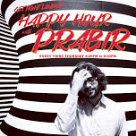 Happy Hour: Prabir