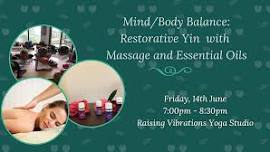 Mind/Body Balance: Restorative Yin with Massage and Essential Oils