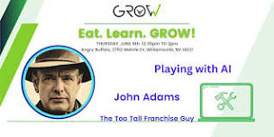 Eat. Learn. GROW! with John Adams