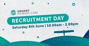 Urgent Primary Care - Recruitment Day