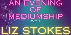 A Night of Mediumship with Liz Stokes