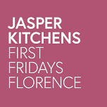 Jasper Kitchens @ First Fridays Florence