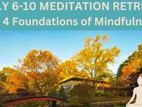 5-DAY MEDITATION RETREAT: This Is It: The Four Foundations of Mindfulness