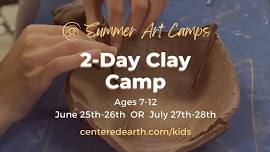 2-Day Clay Camp Ages 7-12