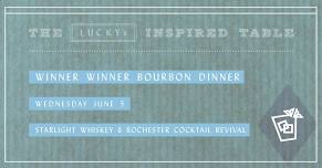 Winner Winner Bourbon Dinner - a Rochester Cocktail Revival Event