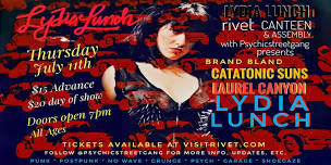 LYDIA LUNCH w/ Brand Bland, Catatonic Suns, Laurel Canyon – LIVE at Rivet!