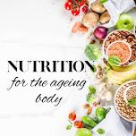 Nutrition for the Ageing Body hosted by Sno-Valley Senior Center