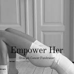 ‘Empower Her’ Wellness Fundraiser & Pilates