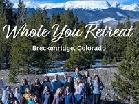 Whole YOU Retreat ~ Breckenridge Colorado