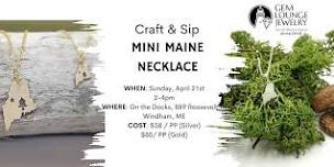 Mini Maine Necklace Craft & Sip Class