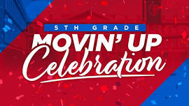 5th Grade Movin On Up Celebration