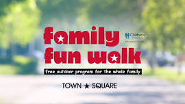 June Family Fun Walk | Town Square Community Center