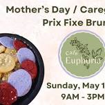 Mother’s Day / Caregiver’s Day  Prix Fixe Brunch