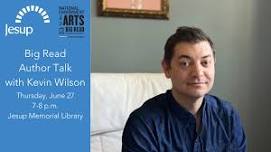 Big Read Author Talk: Kevin Wilson — Jesup Memorial Library