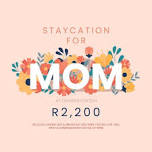 Staycation for Mom at Diemersfontein