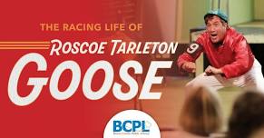 The Racing Life of Roscoe Tarleton Goose