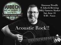 Shannon Woulfe Acoustic @ Jubeck New World Brewing!!