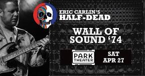 Eric Carlin's Half-Dead @ Avon Park: Wall of Sound '74