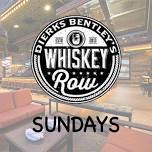 Whiskey Row Sundays