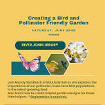 Creating a Bird & Pollinator Friendly Garden (*registration required) - River John