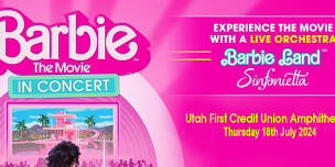 Barbie: The Movie - In Concert