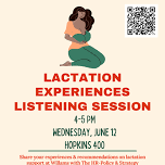 Lactation Experiences & Policy Recommendations Forum for Faculty & Staff, Wed June 12, 4-5PM