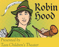 Taos Children's Theater presents: Robin Hood