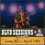 BLVD Sessions ft. Liney Blu