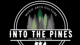 Into the Pines Music Festival