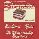 Tiramisu: Layers of Soul featuring Earthtones, Yako, & The Chris Sanchez Experience