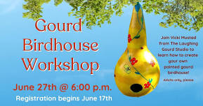 Gourd Birdhouse Workshop