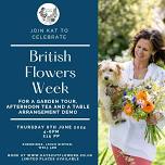 Garden Tour, Afternoon Tea and Floristry Demo to celebrate British Flowers Week