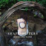 Shapeshifters: Bodies Like Water Book Launch