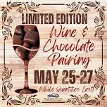 Limited Edition Wine & Chocolate Pairing - Memorial Day Weekend Only!